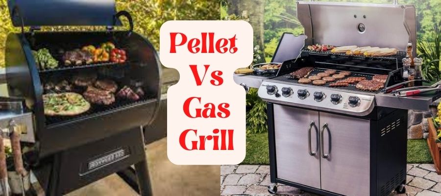 Pellet Grill Vs Gas Grill