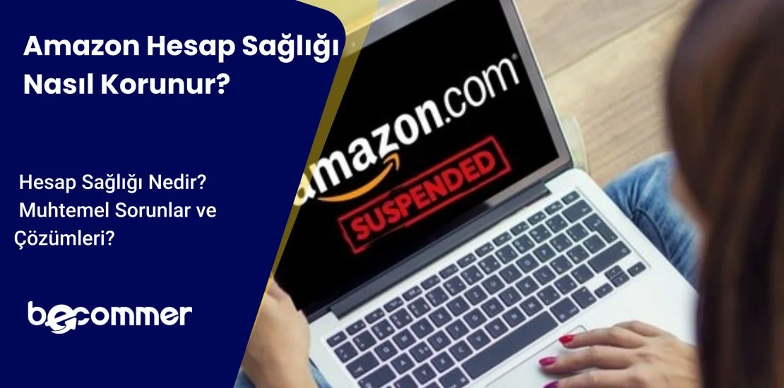 Amazon Hesap Sağlığı