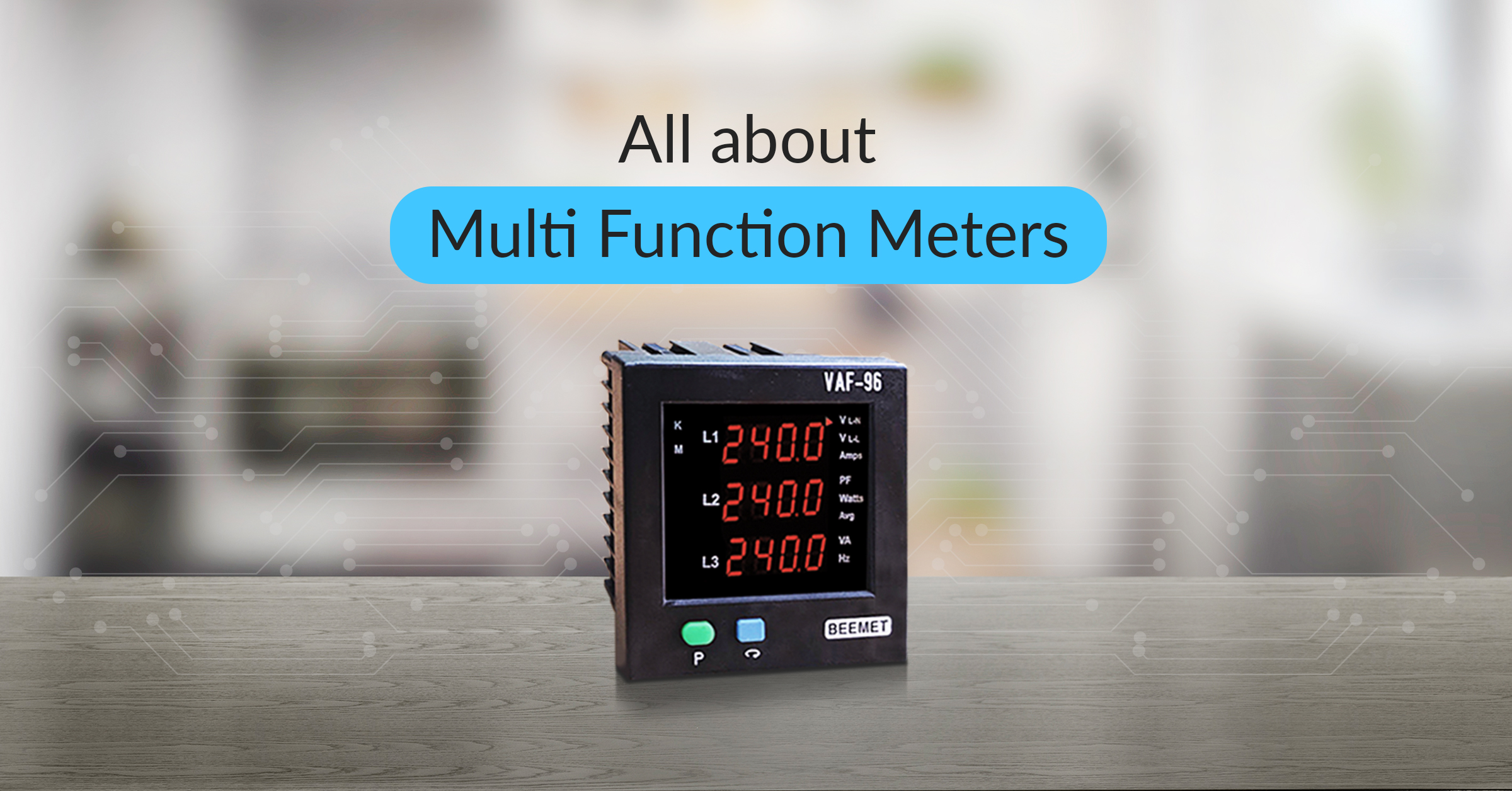 Feature image for the blog on Multi Function meter