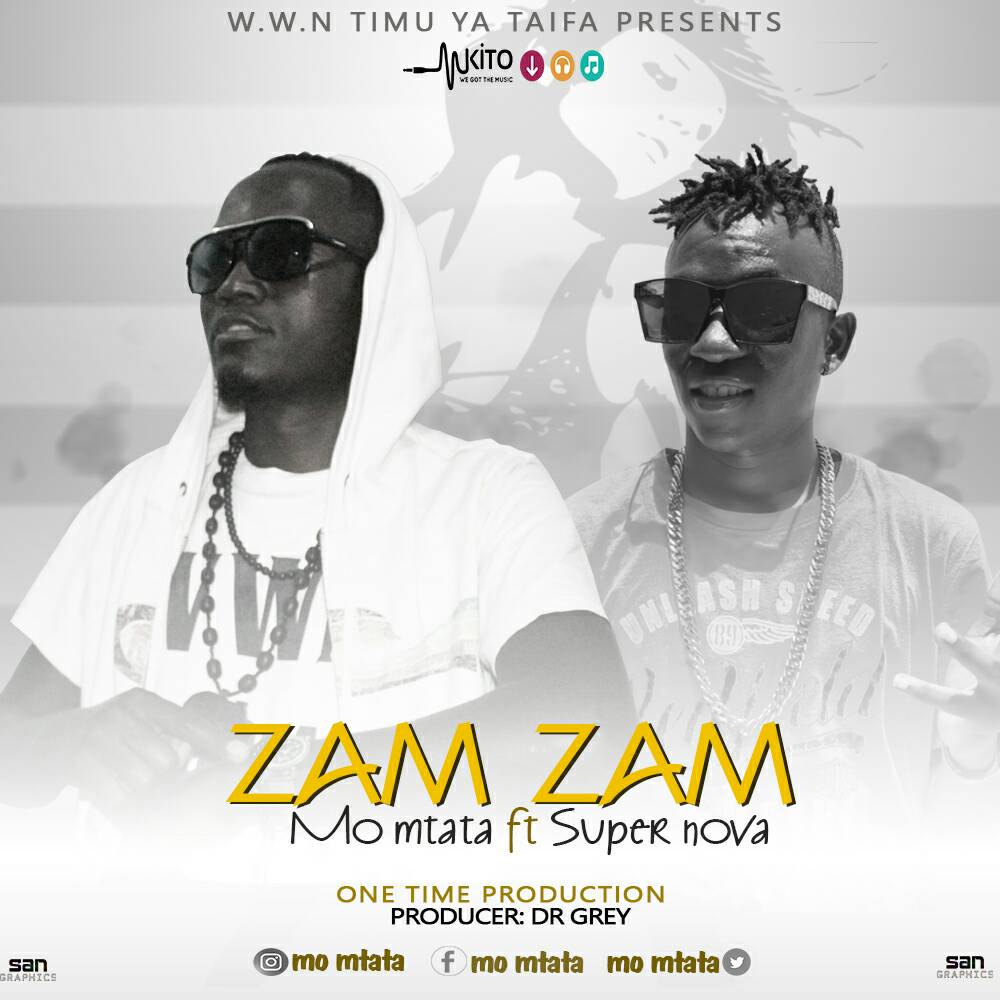 Audio Mo Mtata Ft Super Nova Zam Zam Mp3 Download Bekaboy