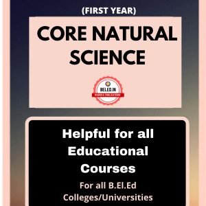 Core Natural Science: B.El.Ed Book for First Year