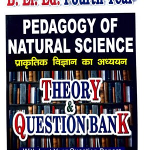 Pedagogy of Natural Science B.El.Ed Fourth Year English Question Bank (For all Universities Except L.U)