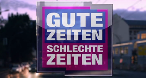 Gute Zeiten, schlechte Zeiten