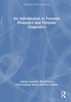 An Introduction to Forensic Linguistics and Forensic Phonetics