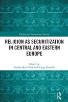 Religion as Securitization in Central and Eastern Europe