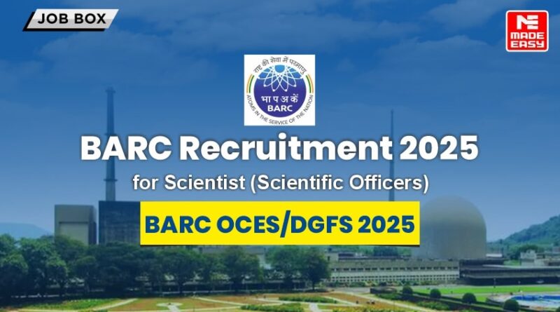 BARC Recruitment 2025 for Scientist (Scientific Officers)