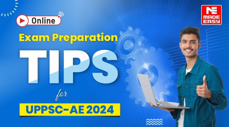 Online Exam Preparation Tips for UPPSC-AE 2024