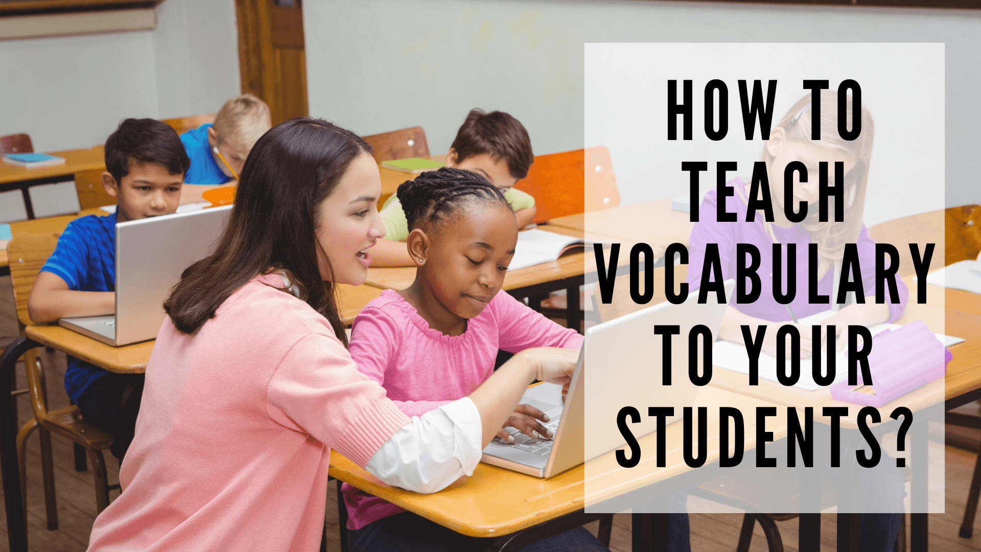 How To Teach Vocabulary To Young Learners - vrogue.co