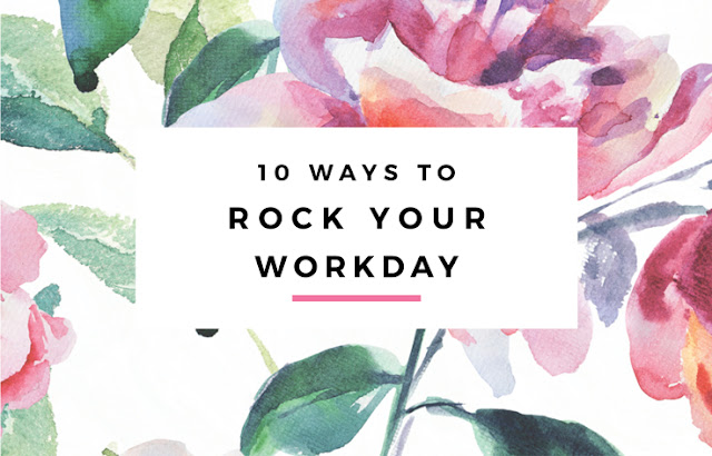 10 Ways to Rock Your Workday - Get focused, get organized and get stuff done with these easy tips for an awesome day. // Eliza Ellis