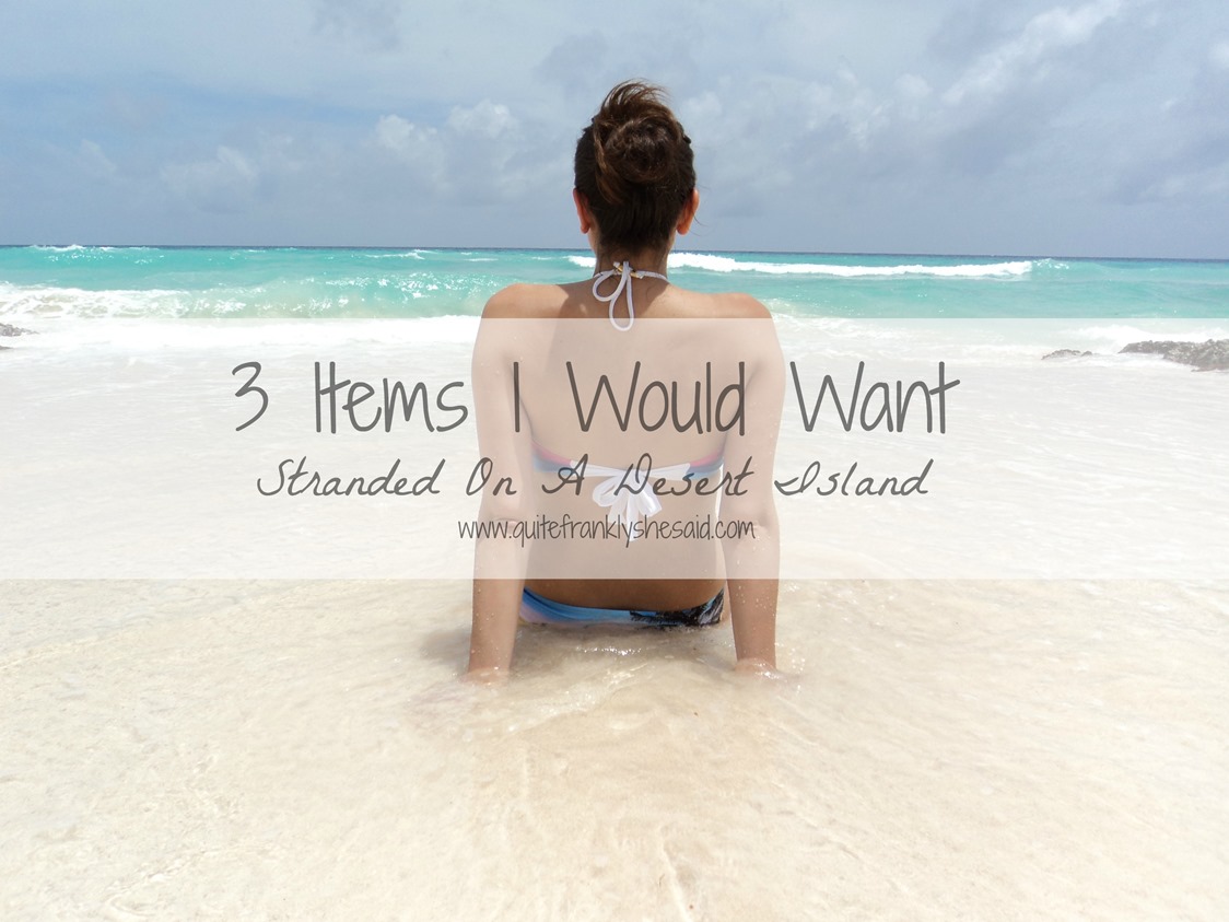 3 items stranded desert island