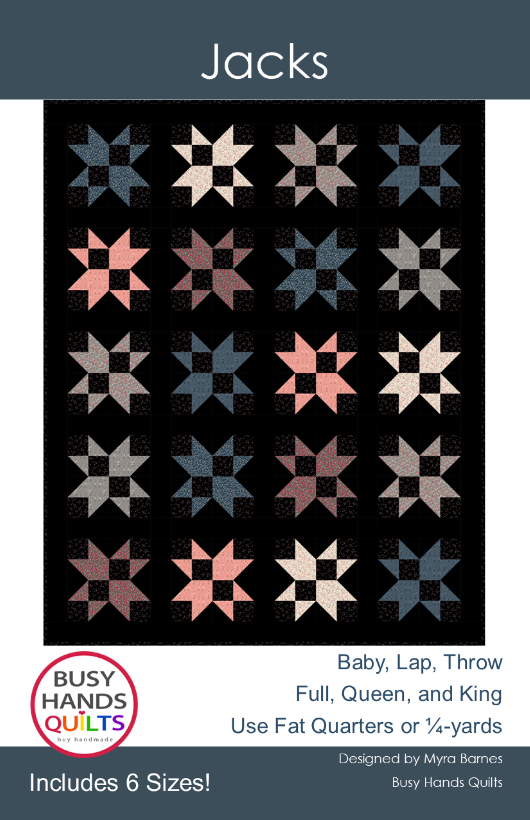 Jacks Quilt Pattern by Myra Barnes of Busy Hands Quilts