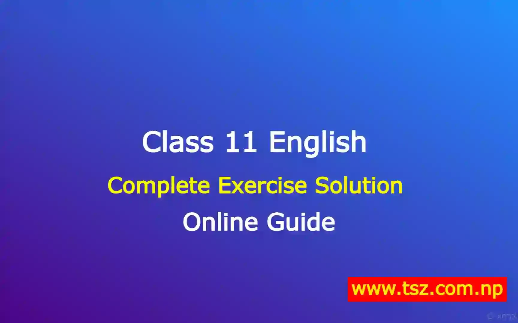 Class 11 English Guide and Notes of all chapters Solution