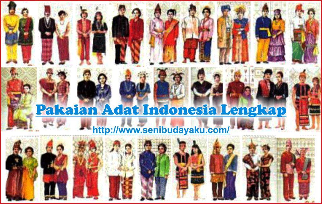 34 Pakaian Adat Indonesia Lengkap Gambar Nama dan 