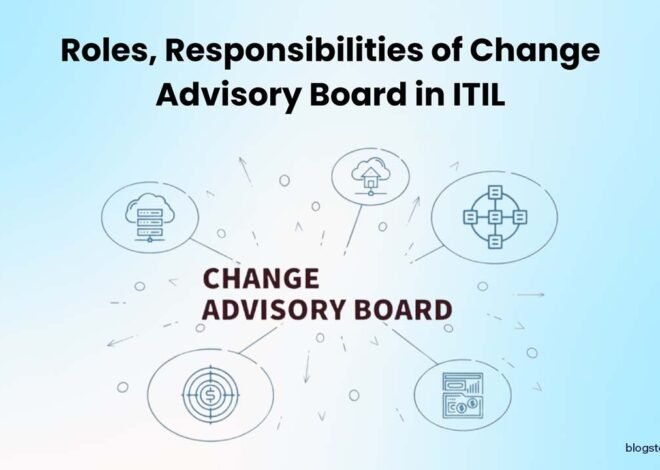 Roles, Responsibilities of Change Advisory Board in ITIL