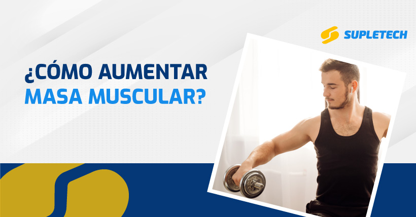 ¿Cómo aumentar masa muscular?