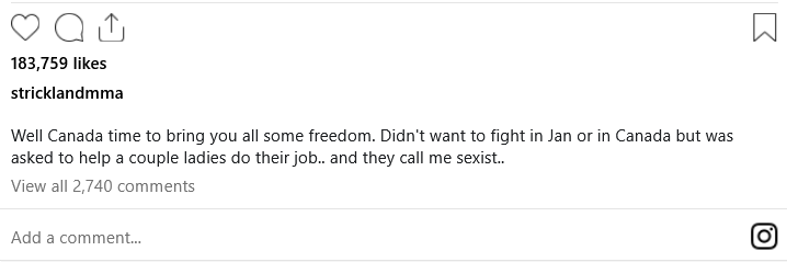 "Well Canada time to bring you all some freedom," wrote the UFC's king troll. "Didn't want to fight in Jan or In Canada but was asked to help a couple ladies do their job... and they call me sexist."