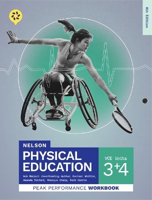 Nelson Physical Education VCE Units 3&4 Peak Performance Workbook by Amanda Telford