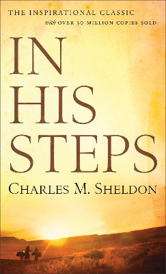 In His Steps by Charles M. Sheldon