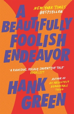 A Beautifully Foolish Endeavor by Hank Green