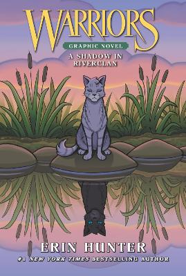 Warriors Graphic Novel: A Shadow in RiverClan by Erin Hunter