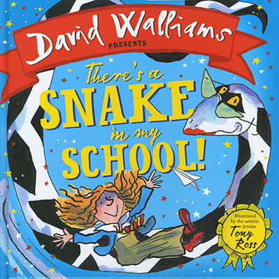 David Walliams Presents: Theres A Snake in my School by David Walliams