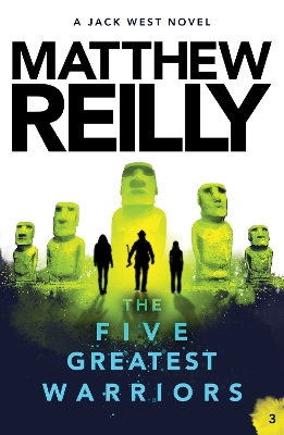 The Five Greatest Warriors: A Jack West Jr Novel 3 by Matthew Reilly