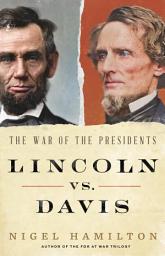 Icon image Lincoln vs. Davis: The War of the Presidents