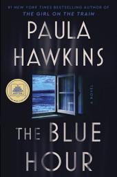 Icon image The Blue Hour: A Novel