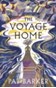 The Voyage Home : The instant Sunday Times bestseller! A new Greek myth retelling from the author of The Silence of the Girls and The Women of Troy