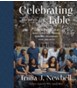 Celebrating Around the Table : Learning the Stories of Black Christians Through Readings, Fellowship, Food, and Faith