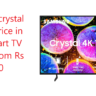 Samsung crystal 4k vivid price in India: Smart TV Starting from Rs 35990