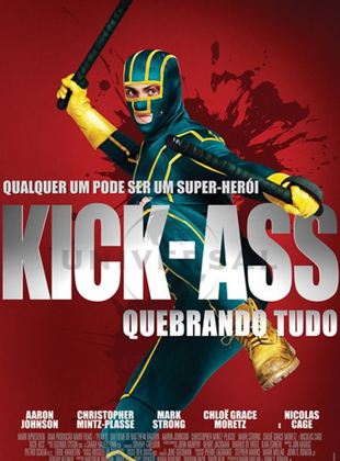  Kick Ass - Quebrando Tudo