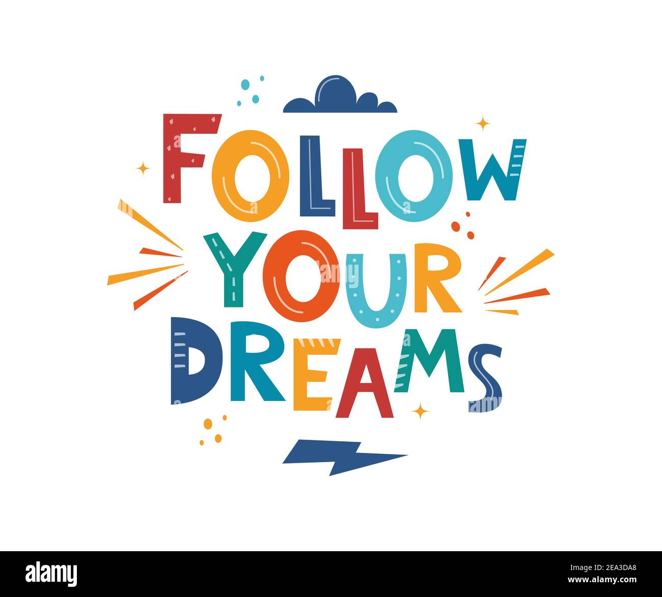 Follow Your Dreams. Hand drawn motivation lettering phrase for poster, logo, greeting card, banner, cute cartoon print, children's room decor. Vector Stock Vector