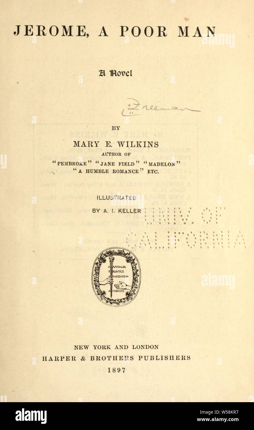 Jerome, a poor man; a novel : Freeman, Mary Eleanor Wilkins, 1852-1930 Stock Photo