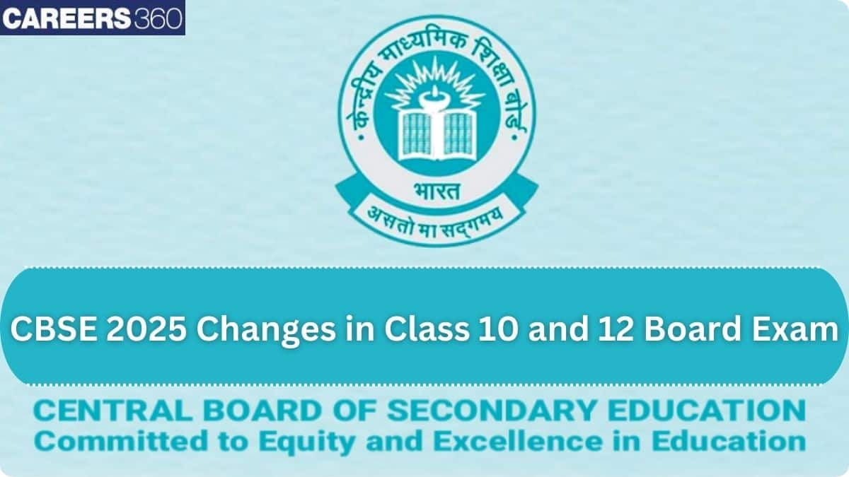 CBSE Board Exam 2025: Key changes introduced in Class 10 and 12