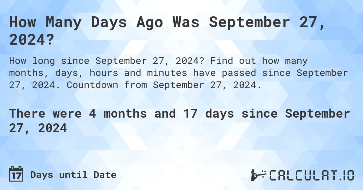 How many days until September 27, 2024 Calculate