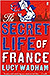 The Secret Life of France - Lucy Wadham