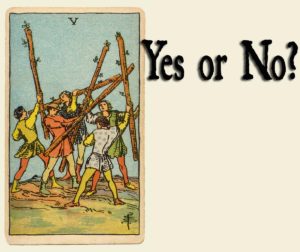 Read more about the article 5 of Wands – Yes or No?