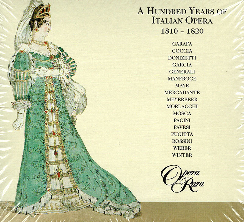 A Hundred Years Of Italian Opera 1810-1820