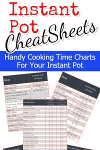 Instant Pot Cook Time Cheat Sheets-FREE Charts For ALL Foods