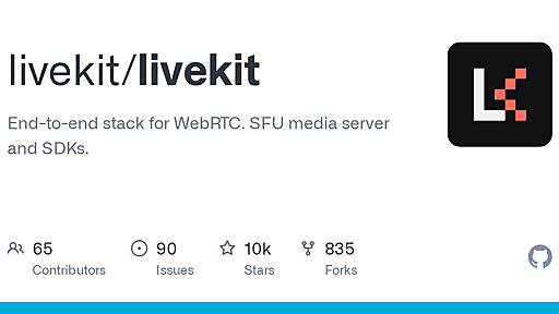 GitHub - livekit/livekit: End-to-end stack for WebRTC. SFU media server and SDKs.