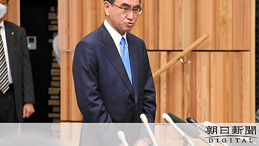 「河野さん、分かってるよね?」撤回直訴に驚いた首相：朝日新聞デジタル