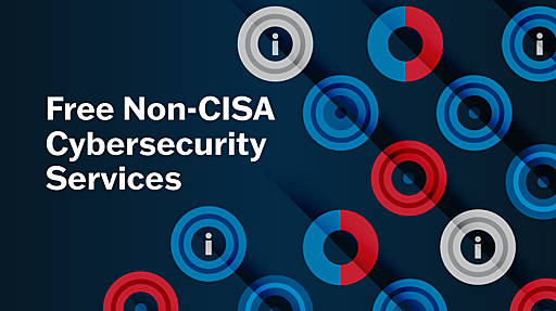 Free Cybersecurity Services & Tools | CISA