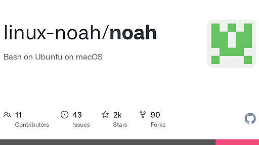 GitHub - linux-noah/noah: Bash on Ubuntu on macOS