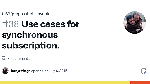 Use cases for synchronous subscription. · Issue #38 · tc39/proposal-observable