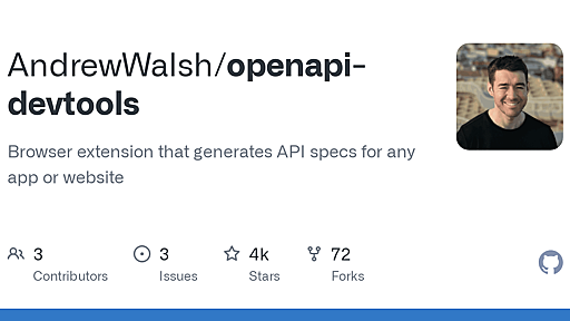 GitHub - AndrewWalsh/openapi-devtools: Browser extension that generates API specs for any app or website