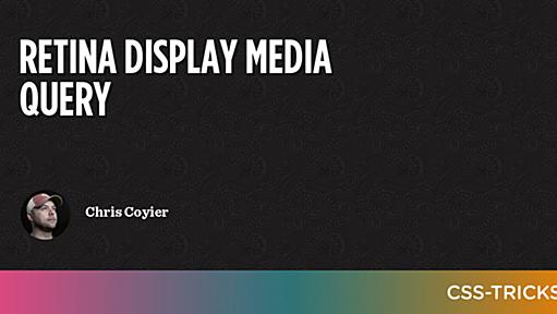 Retina Display Media Query | CSS-Tricks