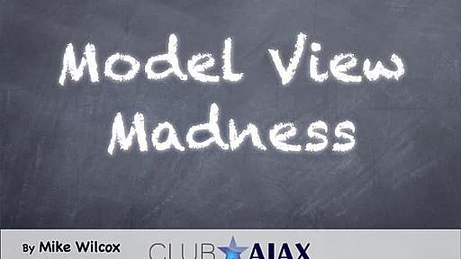 Model View Madness