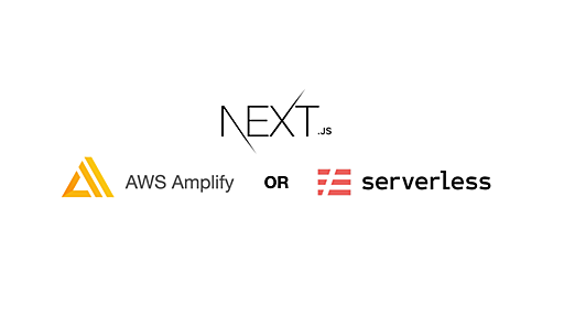 Next.js をAWSにデプロイする Amplify vs Serverless - ちょっと株式会社 社員ブログ