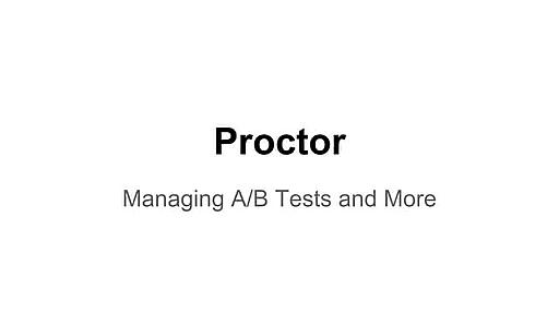 [@IndeedEng] Managing Experiments and Behavior Dynamically with Proctor